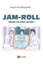 Jam-roll (back to lilac scent)