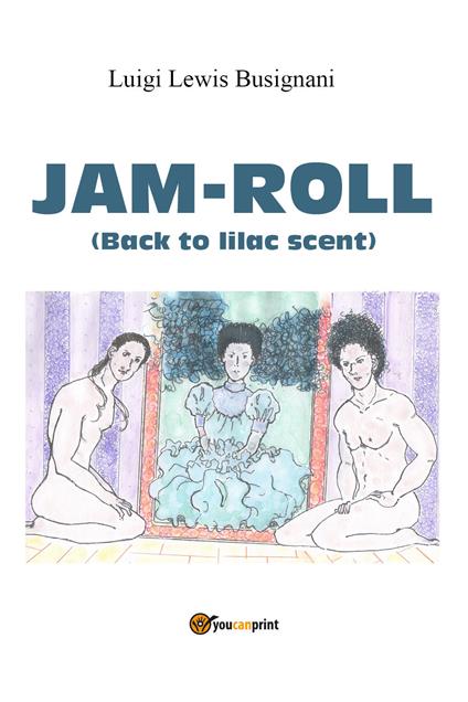 Jam-roll (back to lilac scent) - Luigi «Lewis» Busignani - copertina