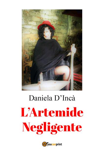 L' Artemide negligente - Daniela D'Incà - copertina