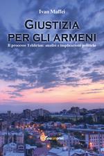 Giustizia per gli armeni. Il processo Tehlirian: analisi e implicazioni politiche