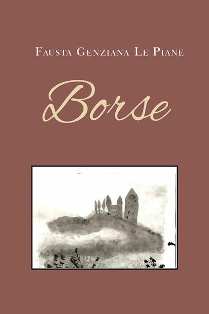 Borse - Fausta Genziana Le Piane - ebook