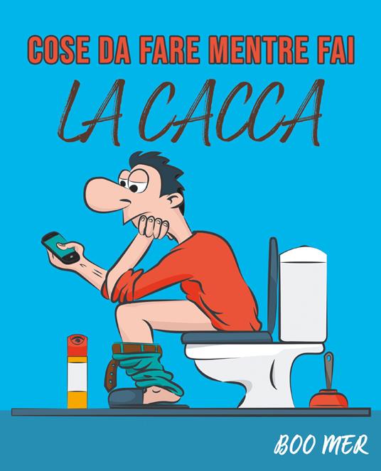 Cose da fare mentre fai la cacca - Boo Mer - copertina
