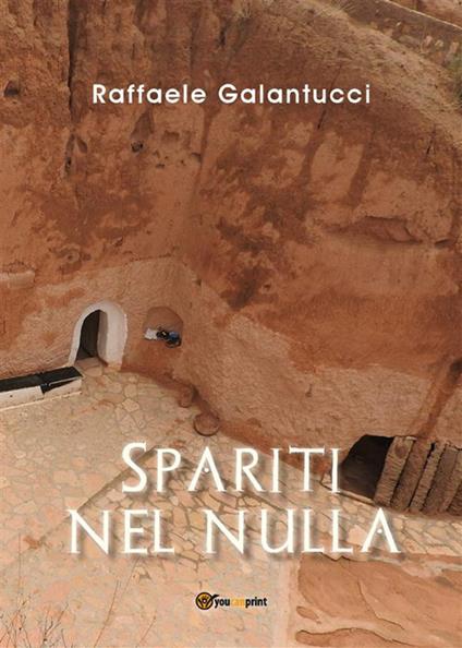 Spariti nel nulla - Raffaele Galantucci - ebook