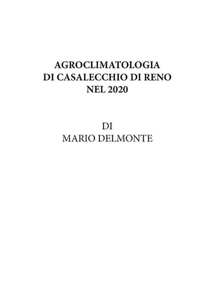Agroclimatologia di Casalecchio di Reno nel 2020 - Mario Delmonte - ebook