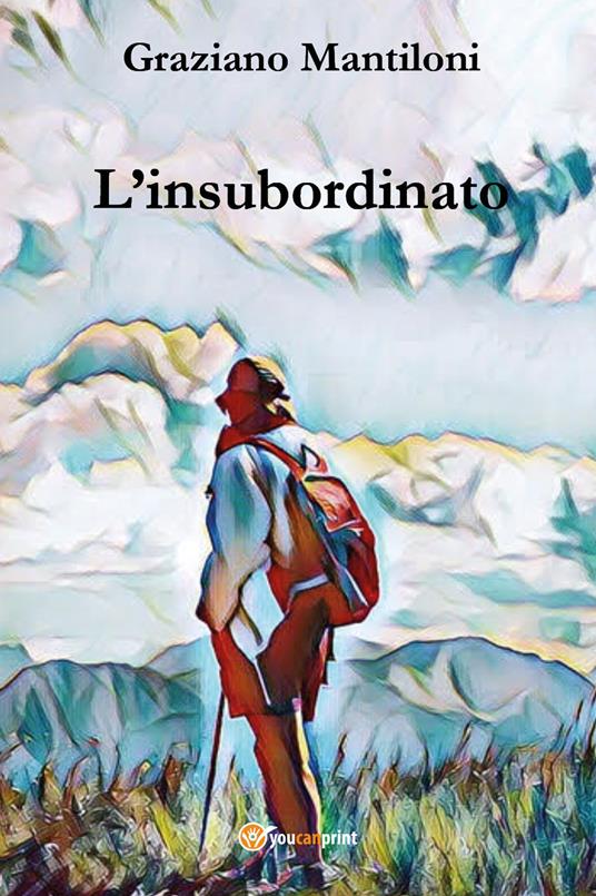 L' insubordinato - Graziano Mantiloni - copertina