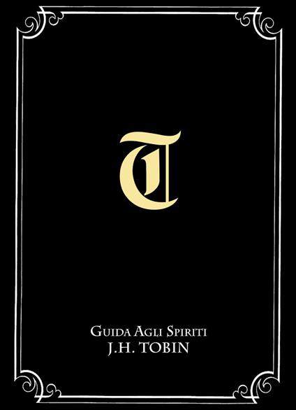 Guida agli spiriti Tobin - J. H. Tobin - copertina