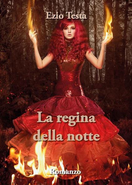 La regina della notte - Ezio Testa - ebook