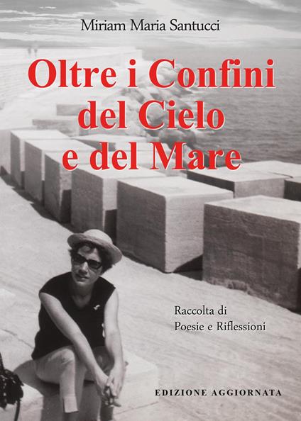 Oltre i confini del cielo e del mare - Miriam Maria Santucci - copertina