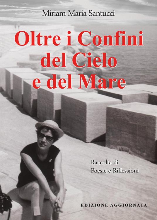Oltre i confini del cielo e del mare - Miriam Maria Santucci - copertina