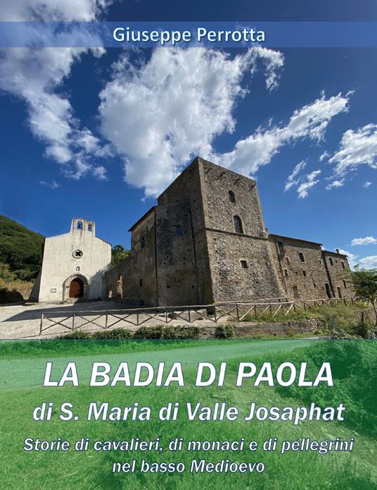 La Badia di Paola di S. Maria di Valle Josaphat - Giuseppe Perrotta - copertina