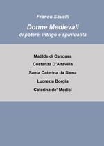 Donne medievali di potere, intrigo e spiritualità
