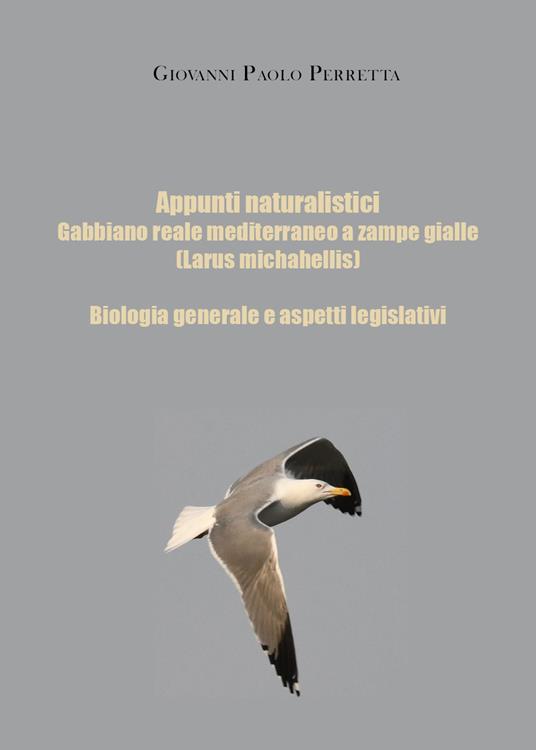 Appunti naturalistici. Gabbiano reale mediterraneo a zampe gialle (Larus michahellis) - Giovanni Perretta - copertina