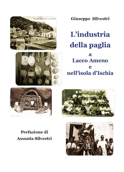 L' industria della paglia a Lacco Ameno e nell'isola d'Ischia - Giuseppe Silvestri - copertina