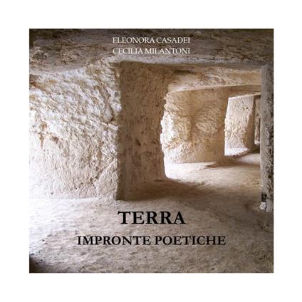 Terra. Impronte poetiche - Eleonora Casadei,Cecilia Milantoni - copertina