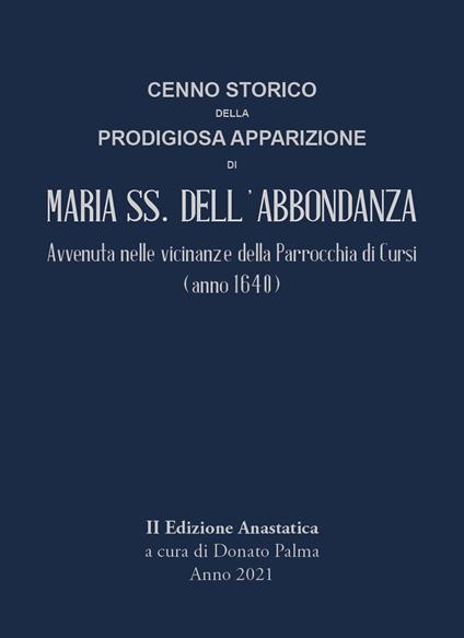 Cenno storico della prodigiosa apparizione di Maria SS. dell'Abbondanza. Avvenuta nelle vicinanze della parrocchia di Cursi (anno 1640) - copertina