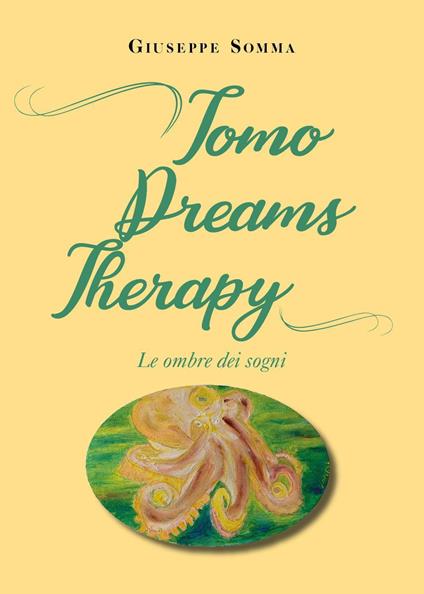 Tomo dreams therapy. Le ombre dei sogni - Giuseppe Somma - copertina