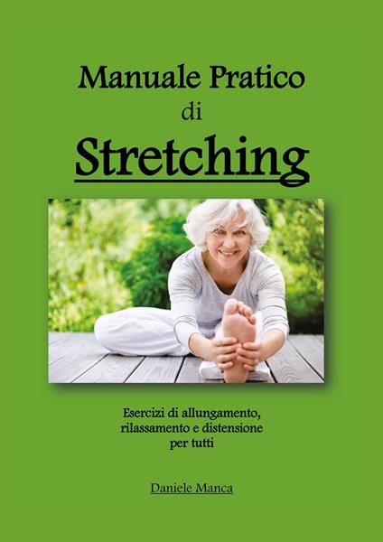 Manuale pratico di stretching - Daniele Manca - copertina