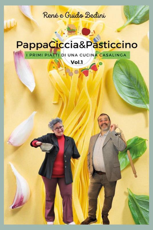 PappaCiccia&Pasticcino. Vol. 1 - René Bedini,Guido Bedini - copertina