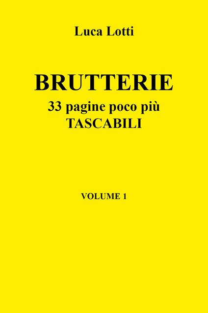 Brutterie. 33 pagine poco più tascabili. Vol. 1 - Luca Lotti - copertina