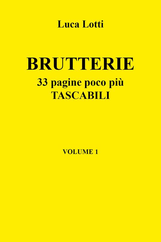 Brutterie. 33 pagine poco più tascabili. Vol. 1 - Luca Lotti - copertina