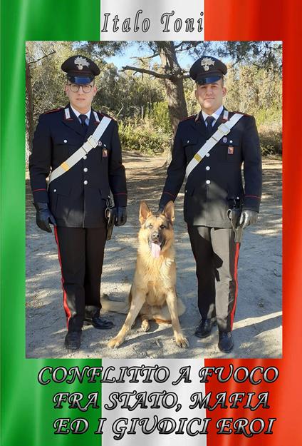 Conflitto a fuoco tra Stato, mafia ed i giudici eroi - Italo Toni - copertina