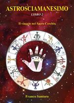 Astrosciamanesimo. Vol. 2: Astrosciamanesimo