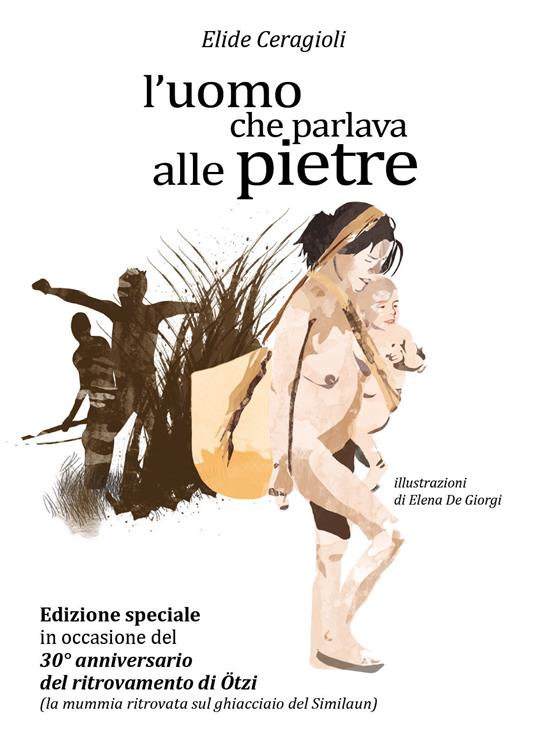 L' uomo che parlava alle pietre - Elide Ceragioli,Elena De Giorgi - copertina
