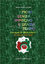 Fiori senza impegno e senza tempo. Ediz. illustrata