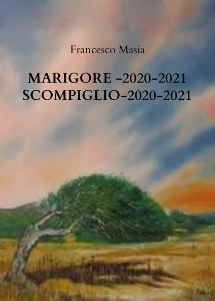 Marigore 2020-2021. Scompiglio 2020-2021 - Francesco Masia - copertina
