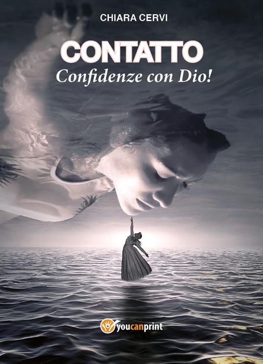 Contatto. Confidenze con Dio! - Chiara Cervi - copertina