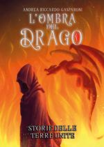 L' ombra del drago. Storie delle terre unite