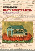 Santi, armate e città. Quattro studi sui santi