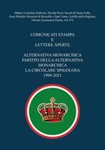 Comunicati stampa e lettere aperte. Alternativa Monarchica, Partito della Alternativa Monarchica, La Circolare Spigolosa 1999-2021
