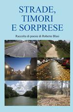 Strade, timori e sorprese