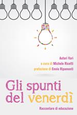 Gli spunti del venerdì. Raccontare di educazione