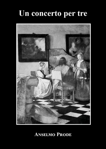 Un concerto per tre - Anselmo Prode - copertina