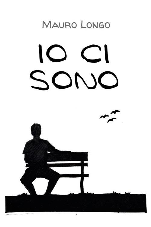 Io ci sono - Mauro Longo - ebook