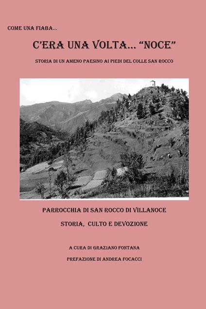 C'era una volta. Noce! - Graziano Fontana - copertina