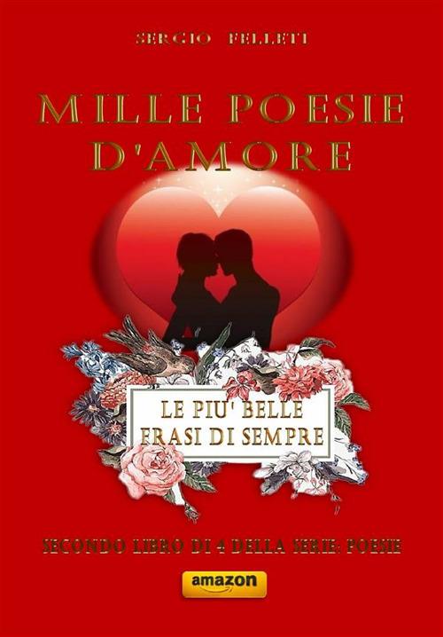 Mille poesie d'amore - Sergio Felleti - ebook