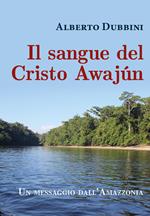 Il sangue del Cristo Awajún