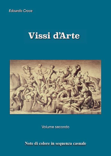 Vissi d'arte. Frammenti di divina bellezza in disordine sparso. Vol. 2 - Edoardo Croce - copertina