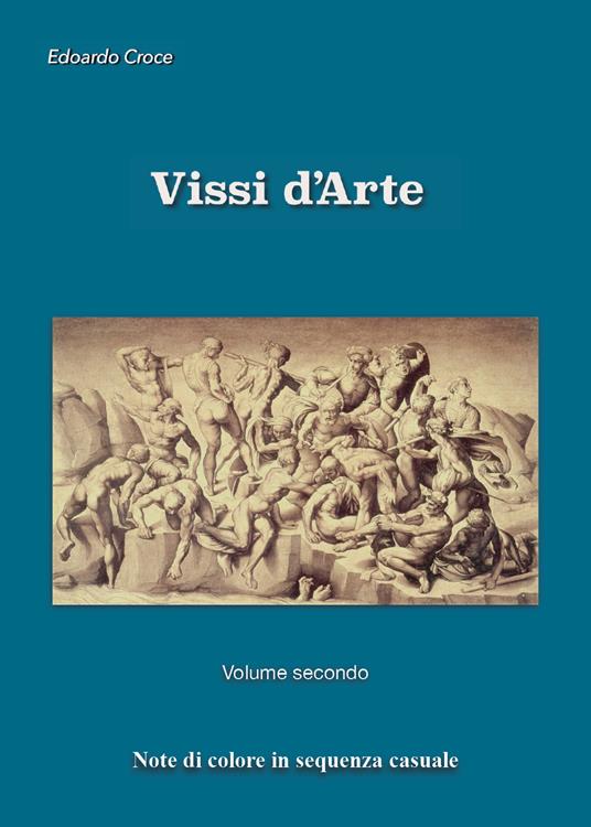 Vissi d'arte. Frammenti di divina bellezza in disordine sparso. Vol. 2 - Edoardo Croce - copertina