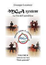 MGA system. La via dell'autodifesa. Vol. 2: Aspetti tecnici. «Parte generale»