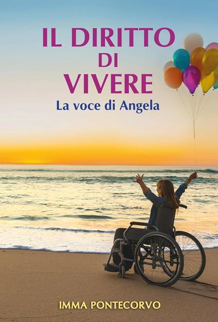 Il diritto di vivere. La voce di Angela - Imma Pontecorvo - copertina