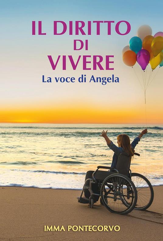 Il diritto di vivere. La voce di Angela - Imma Pontecorvo - copertina