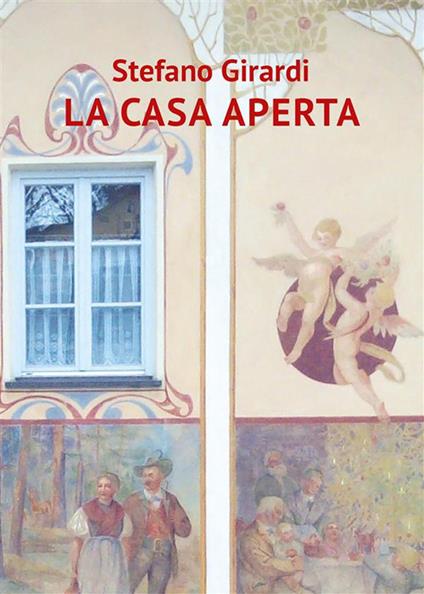 La casa aperta - Stefano Girardi - ebook