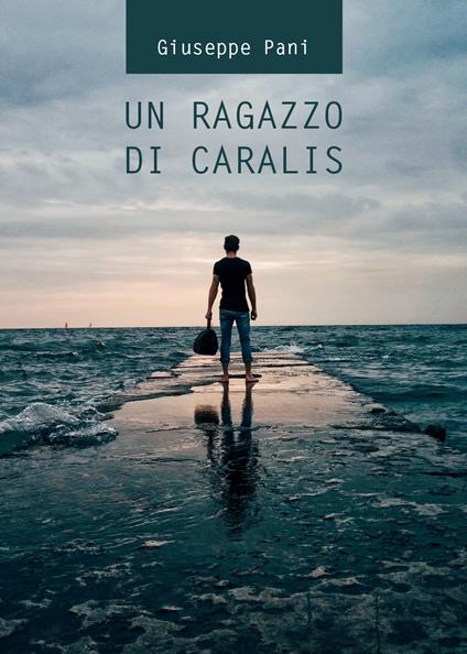 Un ragazzo di Caralis - Giuseppe Pani - copertina