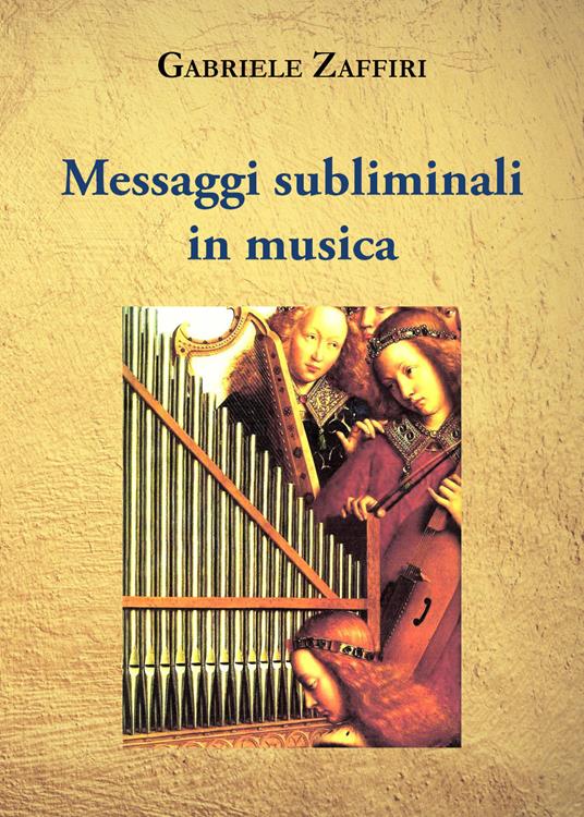 Messaggi subliminali in musica - Gabriele Zaffiri - copertina