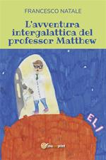 L' avventura intergalattica del professor Matthew