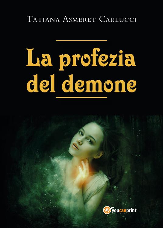 La profezia del demone - Tatiana Asmeret Carlucci - copertina